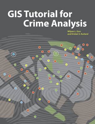 GIS Tutorial for Crime Analysis 2nd ed.