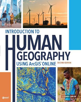 Introduction to Human Geography Using ArcGIS Online Second Edition