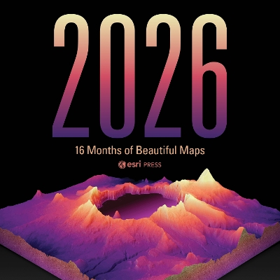 2026 Esri's Power of Where Wall Calendar: 16 Months of Beautiful Maps New edition