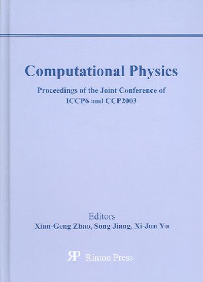 Computational Physics: Proceedings of the Joint Conference of ICCP6 And CCP2003