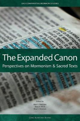 Expanded Canon: Perspectives on Mormonism and Sacred Texts