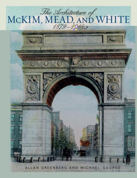 Architecture of McKim, Mead, and White: 1879-1915