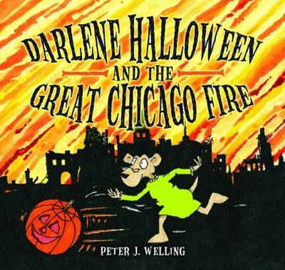 Darlene Halloween and the Great Chicago Fire