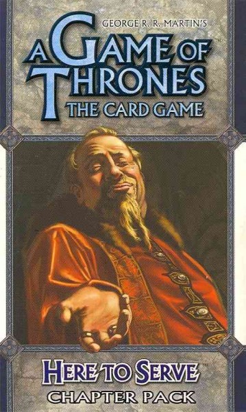 Game of Thrones: The Card Game: Here to Serve Chapter Pack
