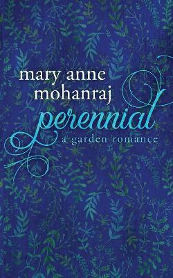 Perennial: A Garden Romance