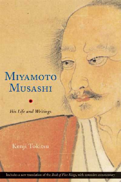 Miyamoto Musashi: His Writings and Life