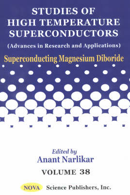 Studies of High Temperature Superconductors: Advances in Research and Applications, v.38, Superconducting Magnesium Diboride