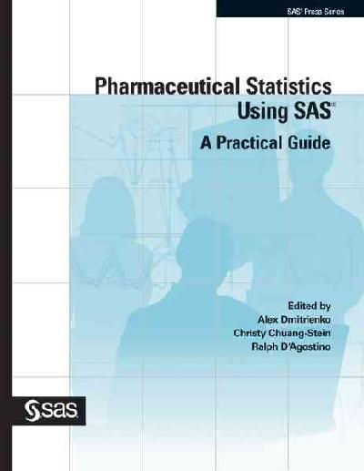 Pharmaceutical Statistics Using SAS: A Practical Guide
