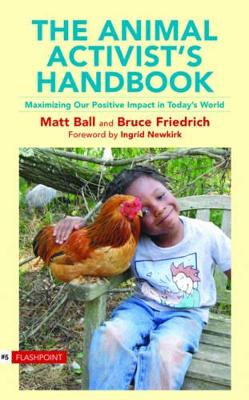 Animal Activist's Handbook: Maximizing Our Positive Impact in Today's World