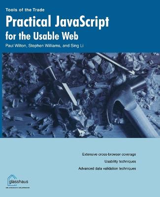 Practical JavaScript for the Usable Web 1st ed.