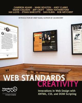 Web Standards Creativity: Innovations in Web Design with XHTML, CSS, and DOM Scripting 1st ed.