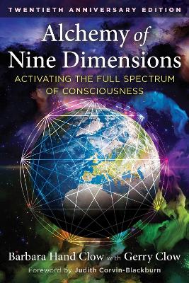 Alchemy of Nine Dimensions: Activating the Full Spectrum of Consciousness 3rd Edition, 20th Anniversary Edition