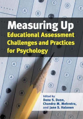 Measuring Up: Educational Assessment Challenges and Practices for Psychology