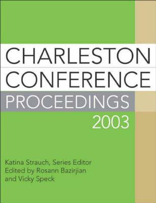 Charleston Conference Proceedings 2003, 3rd Edition 3rd Revised edition