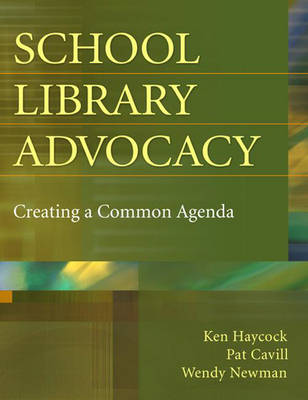 School Library Advocacy: Creating a Common Agenda