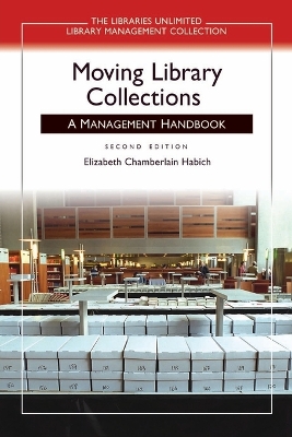 Moving Library Collections: A Management Handbook 2nd edition