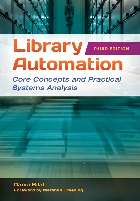 Library Automation: Core Concepts and Practical Systems Analysis 3rd edition
