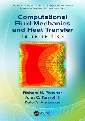 Computational Fluid Mechanics and Heat Transfer 3rd New edition