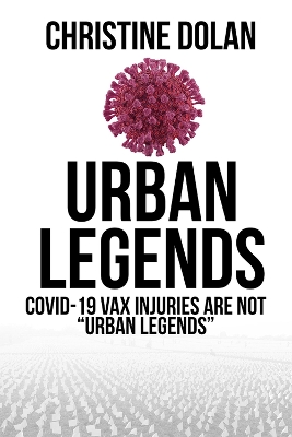 Urban Legends: COVID-19 VAX injuries are not Urban Legends