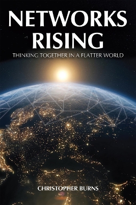 Networks Rising: Thinking Together in a Flatter World