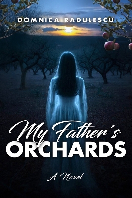 My Father's Orchards: A Novel