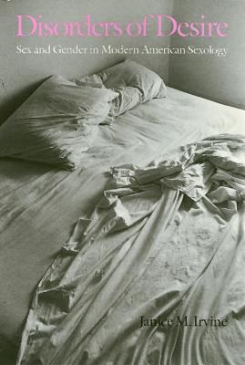Disorders of Desire Rev: Sexuality and Gender in Modern American Sexology REV