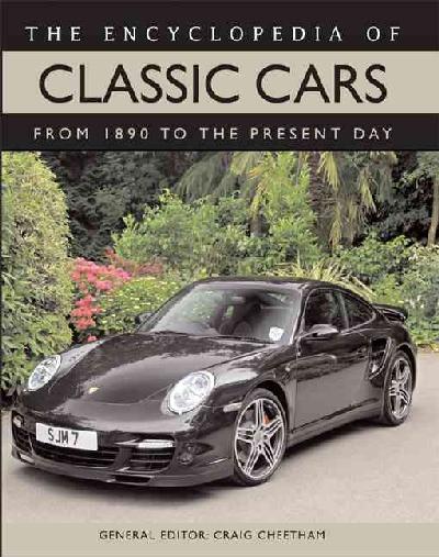 Encyclopedia of Classic Cars: from 1890 to the Present Day