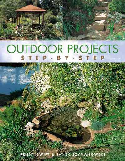 Outdoor Projects: Step-By-Step