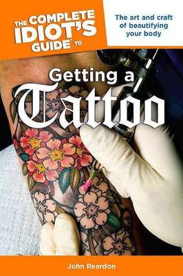 Complete Idiot's Guide to Getting a Tattoo illustrated edition