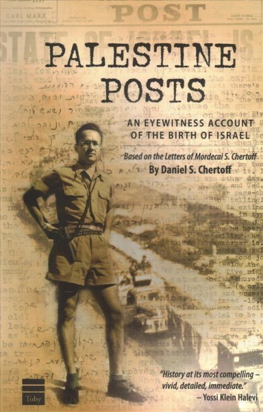 Palestine Posts: An Eyewitness Account of the Birth of Israel
