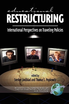 Educational Restructuring: International Perspectives on Traveling Policies