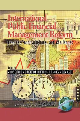 International Public Financial Management Reform: Progress, Contradictions, and Challenges