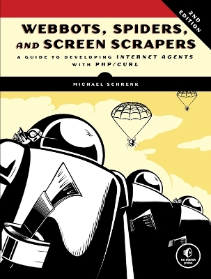 Webbots, Spiders, and Screen Scrapers, 2nd Edition