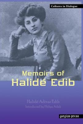 Memoirs of Halide Edib: New Introduction by Hulya Adak