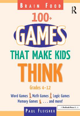 Brain Food: 100plus Games That Make Kids Think