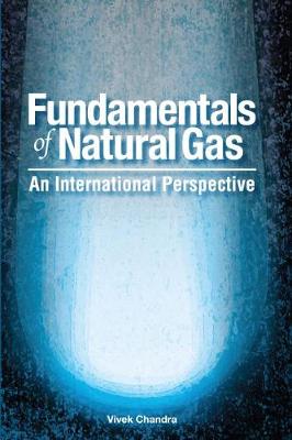 Fundamentals of Natural Gas: An International Perspective