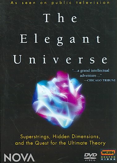 Elegant Universe: Superstrings, Hidden Dimensions, and the Quest for the Ultimate Theory