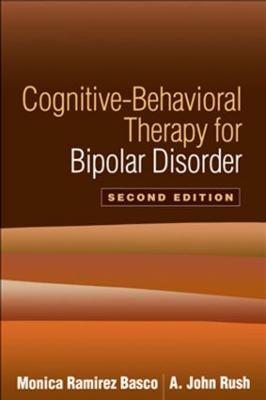 Cognitive-Behavioral Therapy for Bipolar Disorder, Second Edition 2nd edition