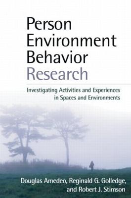 Person-Environment-Behavior Research: Investigating Activities and Experiences in Spaces and Environments