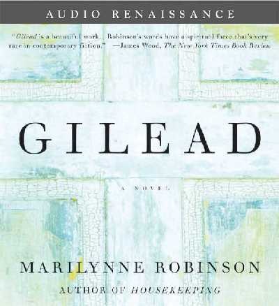 Gilead (Oprah's Book Club) Unabridged edition