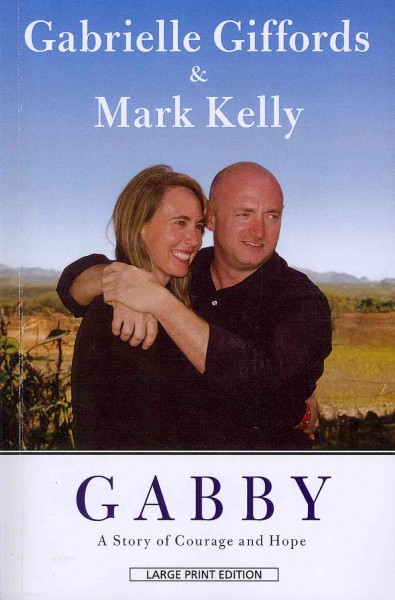Gabby: A Story of Courage and Hope Large type / large print edition