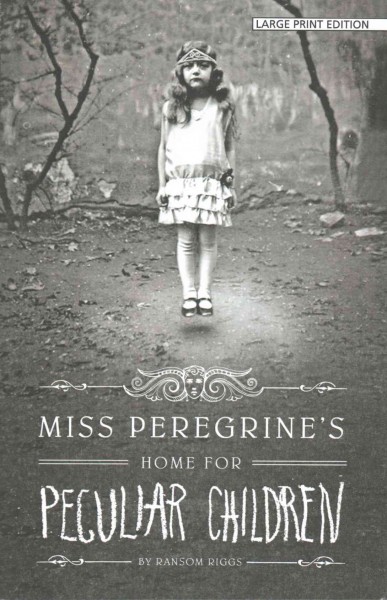 Miss Peregrine's Home for Peculiar Children Large type / large print edition