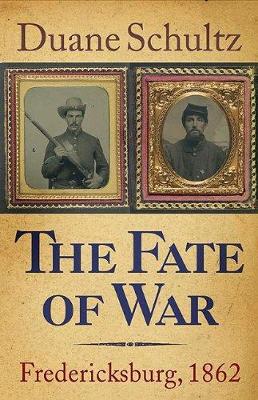 Fate of War: Fredericksburg, 1862