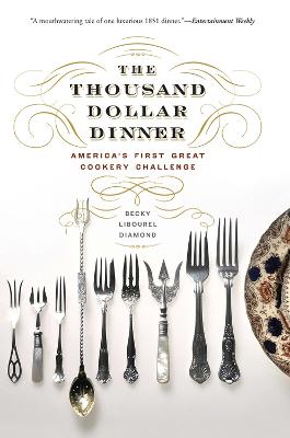 Thousand Dollar Dinner: America's First Great Cookery Challenge