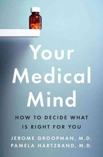 Your Medical Mind: How to Decide What is Right for You
