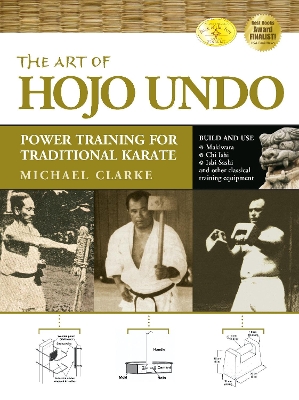 Art of Hojo Undo: Power Training for Traditional Karate New edition