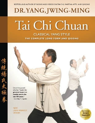 Tai Chi Chuan Classical Yang Style: The Complete Form Qigong 2nd New edition