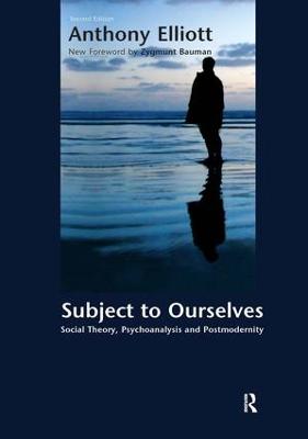 Subject to Ourselves: An Introduction to Freud, Psychoanalysis, and Social Theory 2nd edition