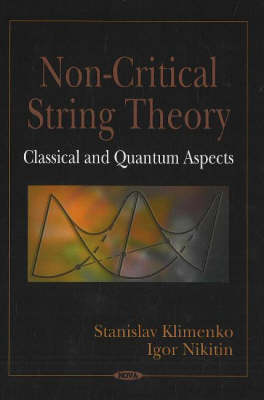 Non-Critical String Theory: Classical & Quantum Aspects