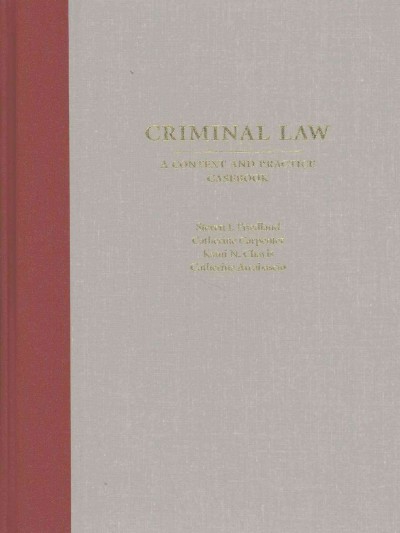 Criminal Law: A Context and Practice Casebook